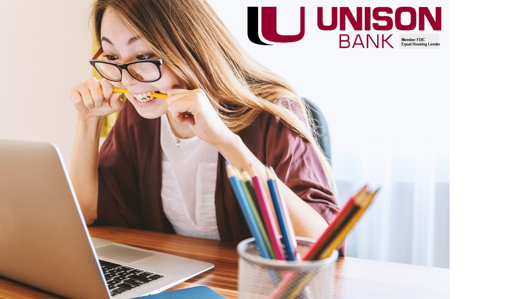 Unison Bank has student loans.