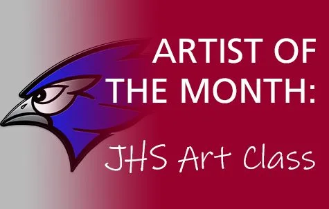 Unison Bank Artist of the Month for April 2025 is JHS Art Class